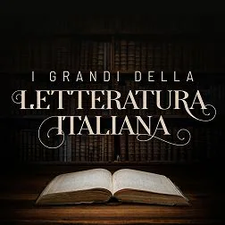 i grandi della letteratura italiana